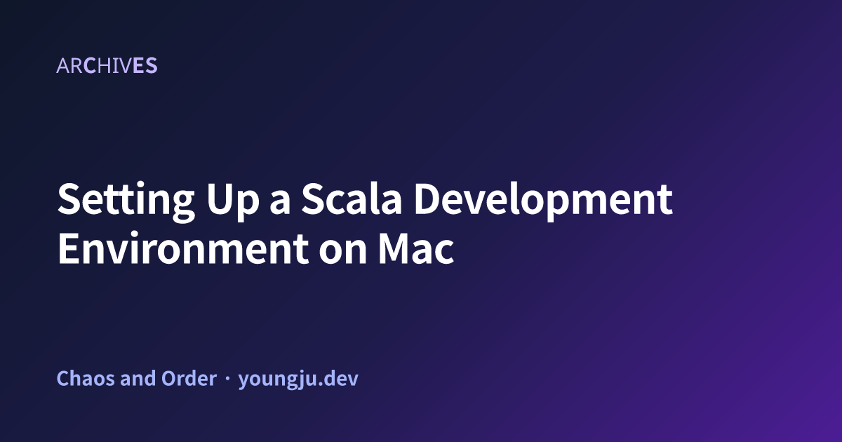 Setting Up a Scala Development Environment on Mac | Chaos and Order