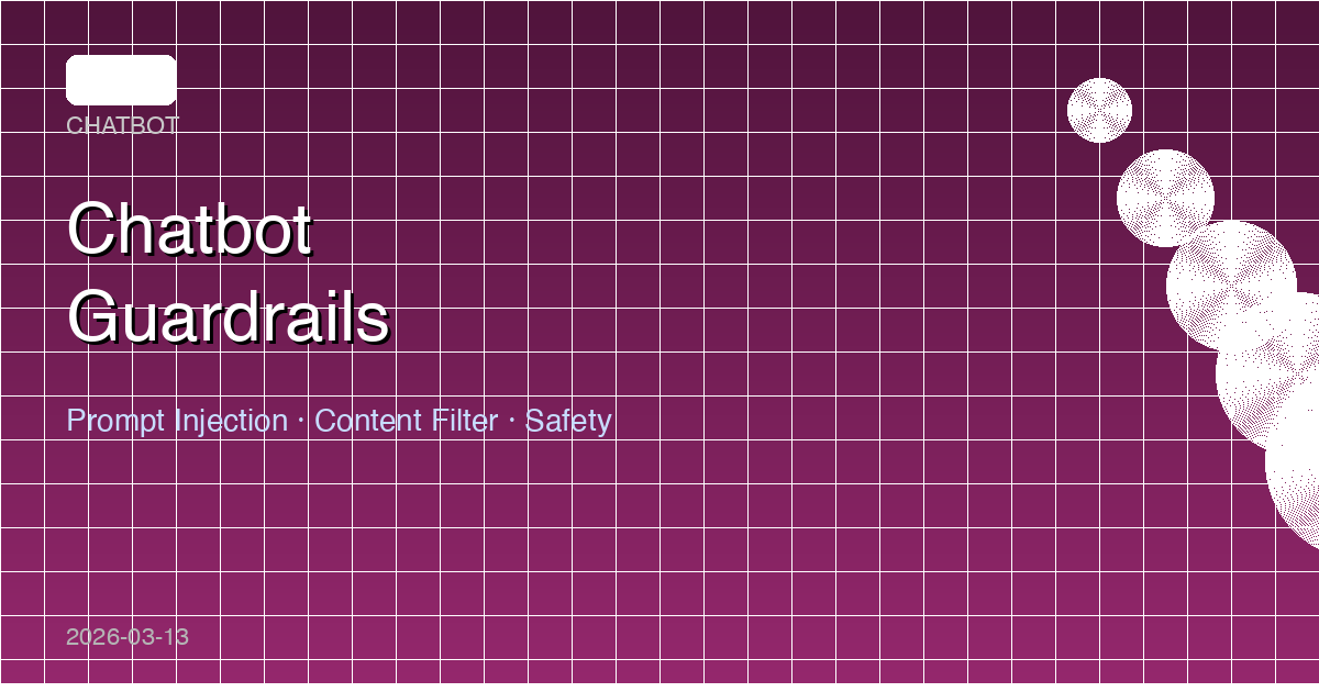 Chatbot Guardrails and Safety